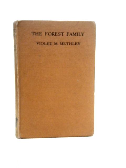 The Forest Family By Violet M.methley