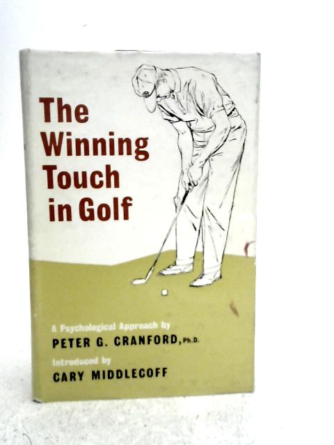 The Winning Touch in Golf: A Psychological Approach par P.G.Cranford