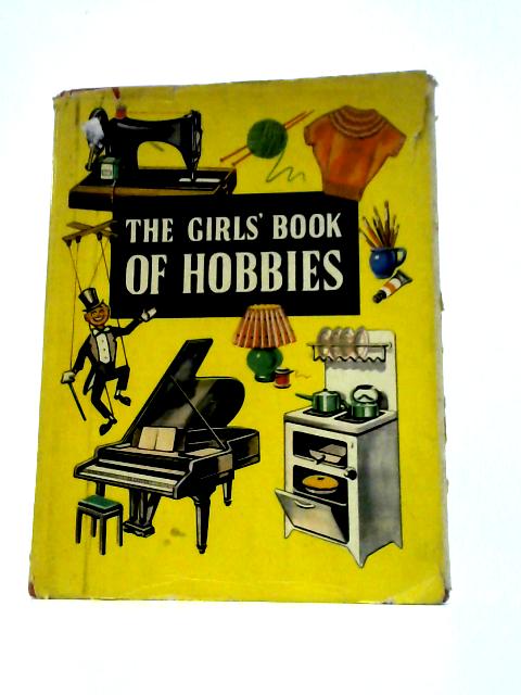 The Girl's Book Of Hobbies By Joni Murray (Ed.)