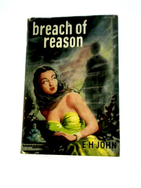 Breach Of Reason von E.H. John