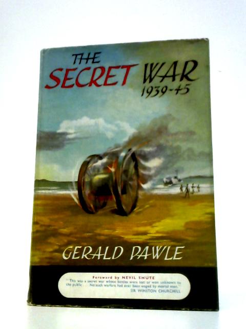 The Secret War 1939-45 By Gerald Pawle