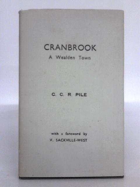 History of Cranbrook By C.C.R. Pile