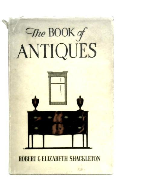 The Book of Antiques By Robert Shackleton