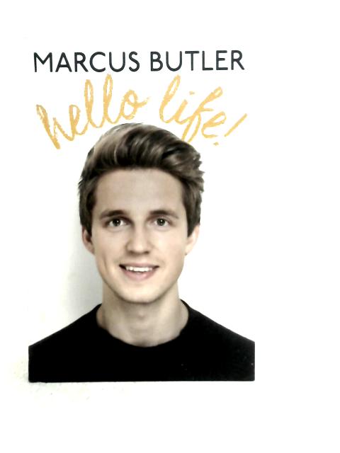 Hello Life By Marcus Butler