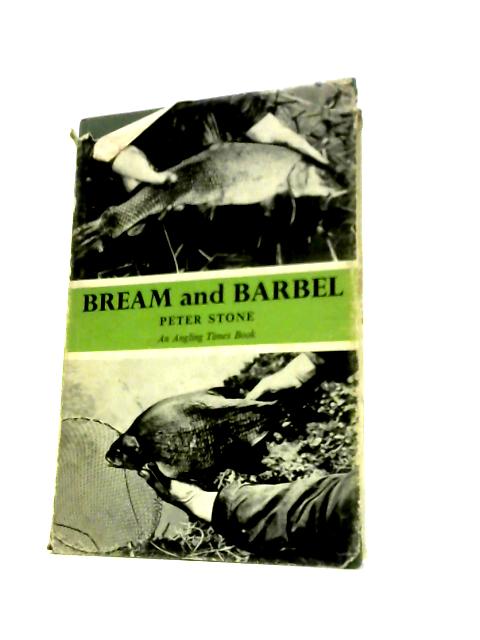 Bream and Barbel By Peter Stone