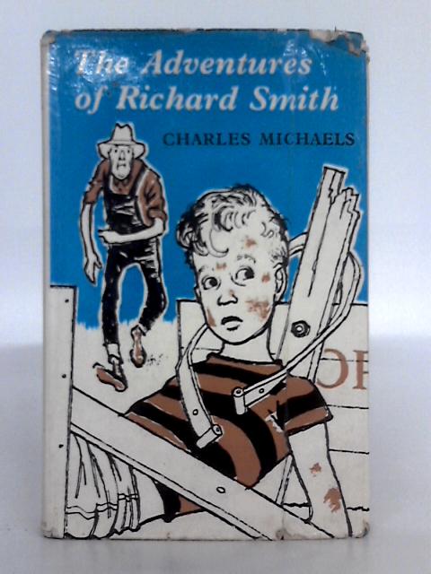 The Adventures of Richard Smith von Charles Michaels