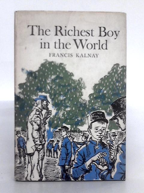 The Richest Boy in the World By Francis Kalnay