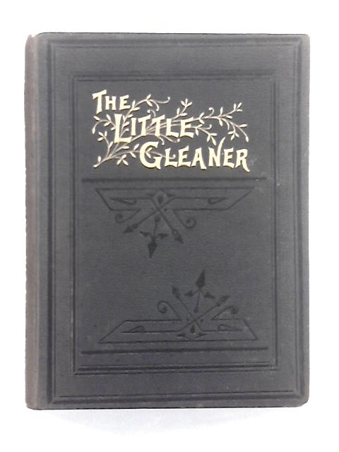 Little Gleaner; Volume IX 1887 By Unstated