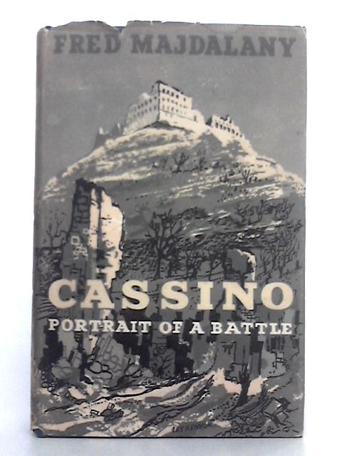Cassino: Portrait of a Battle By Fred Majdalany