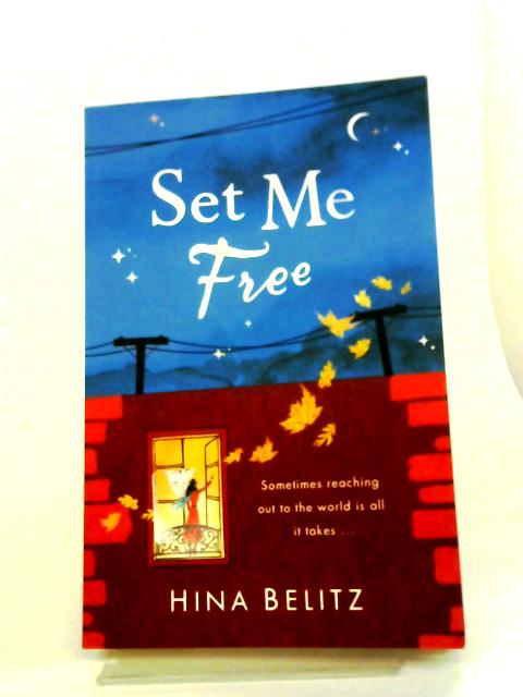 Set Me Free By Hina Belitz