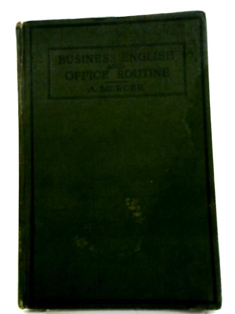 Business English And Office Routine von Arthur Mercer