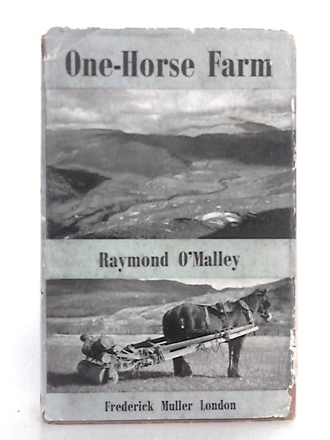 One Horse Farm By Raymon O'Malley
