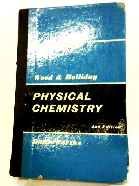 Physical Chemistry: An Intermediate Text By Cyril Warcup Wood