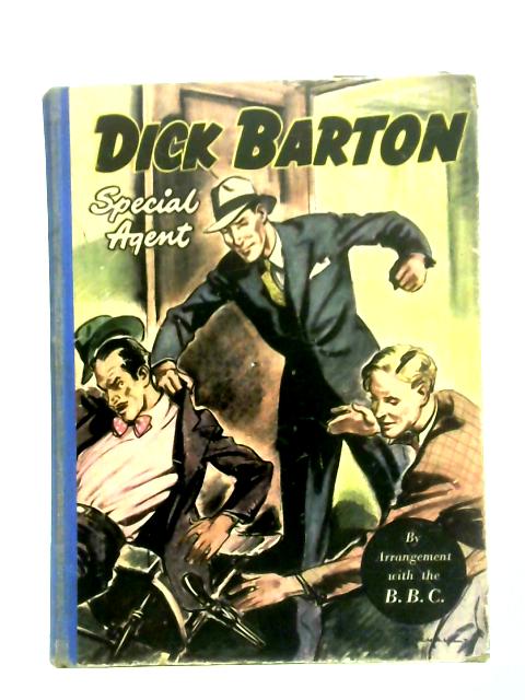 Dick Barton: Special Agent By Geoffrey Webb & Edward J. Mason