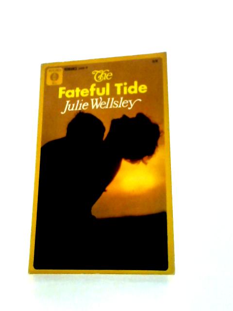 The Fateful Tide par Julie Wellsley