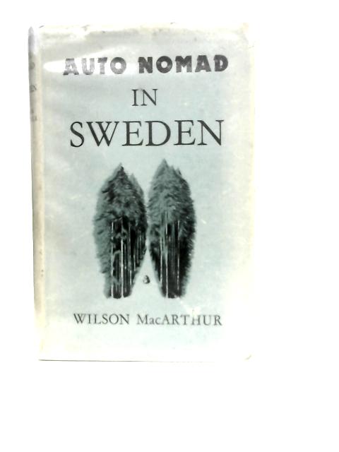 Auto Nomad in Sweden von Wilson MacArthur