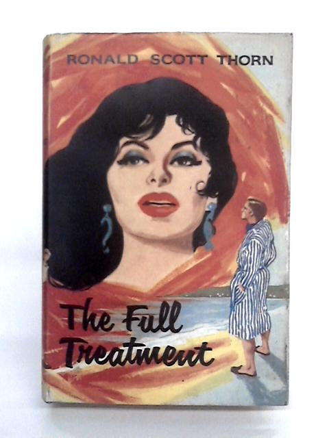 The Full Treatment von Ronald Scott Thorn