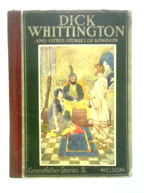 Dick Whittington and Other Tales of Old London By F. E. Melton