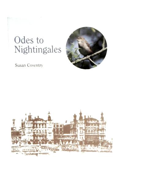 Odes to Nightingales By Susan Coventry