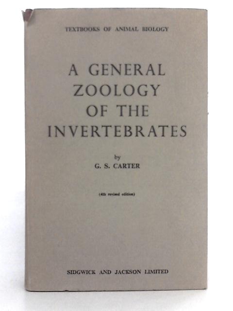 A General Zoology of the Invertebrates By G.S. Carter