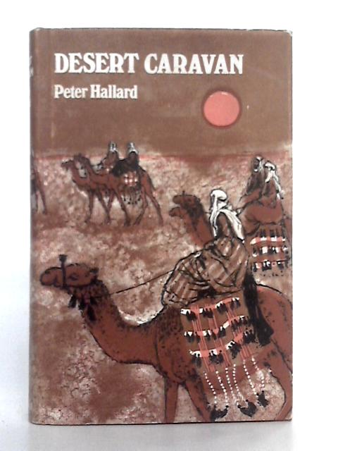 Desert Caravan By Peter Hallard