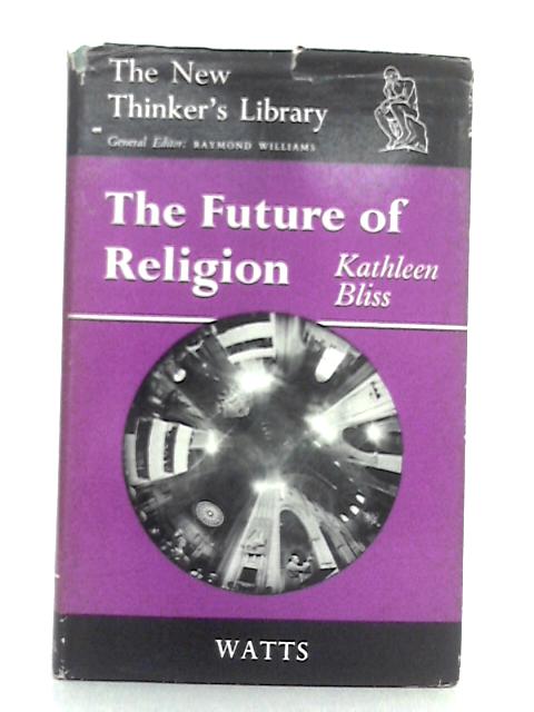 The Future of Religion By Kathleen Bliss