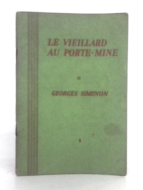 Le Vieillard au Porte-Mine By Georges Simenon