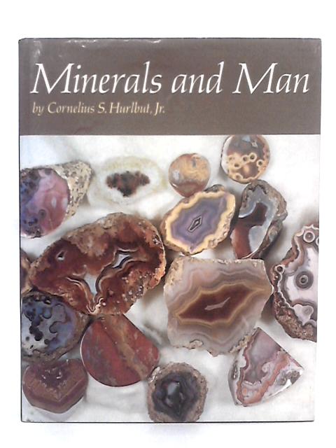Minerals and Man By Cornelius S. Hurlbut