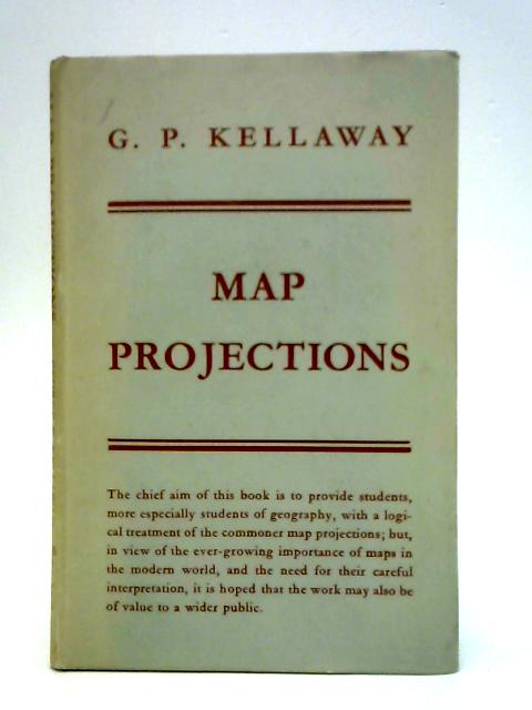 Map Projections By G P Kellaway