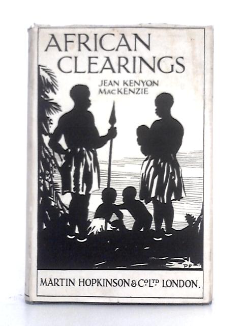 African Clearings By Jean Kenyon MacKenzie