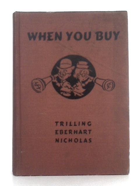 When You Buy By Mabel B. Trilling, E. Kingman Eberhart, et al