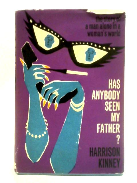 Has Anybody Seen My Father? von Harrison Kinney