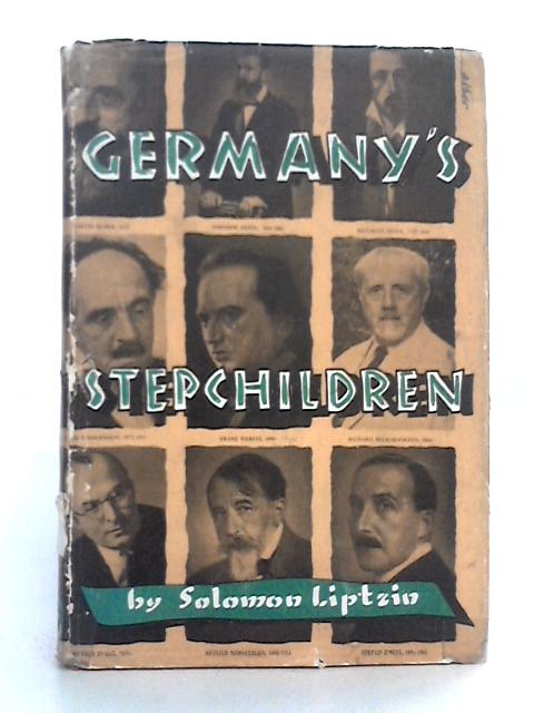 Germanys Stepchildren By Solomon Liptzin
