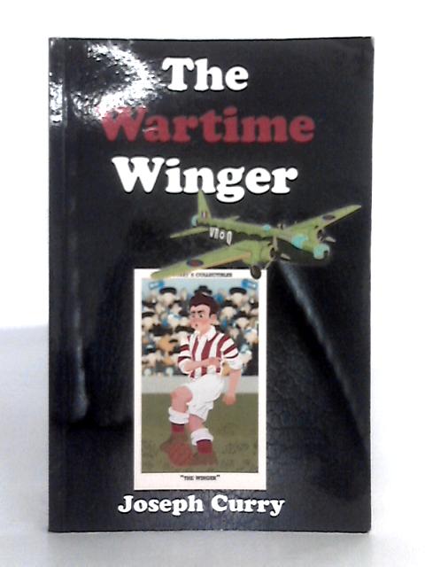 The Wartime Winger By Joseph Curry