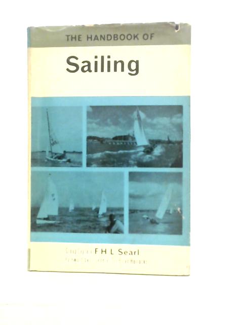 The Handbook of Sailing By F.H.L.Searl