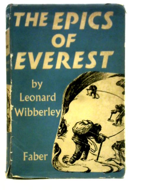 The Epics of Everest By Leonard Wibberley