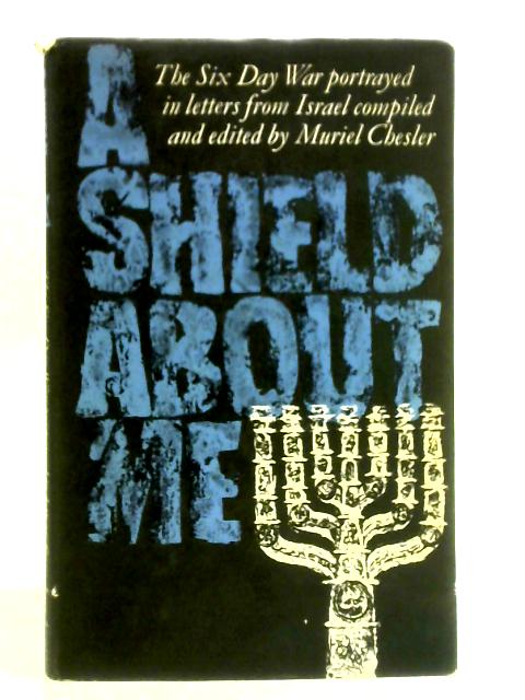 A Shield About Me By Muriel Chesler (Ed.)