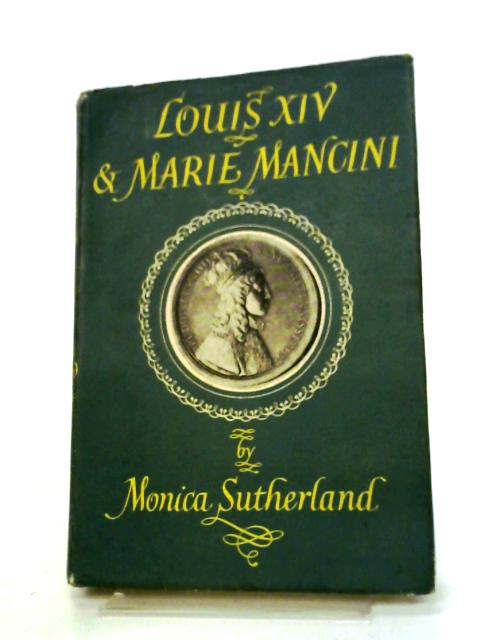 Louis XIV & Marie Mancini By Monica Sutherland