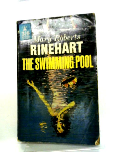 The Swimming Pool By Mary Robert Rinehart