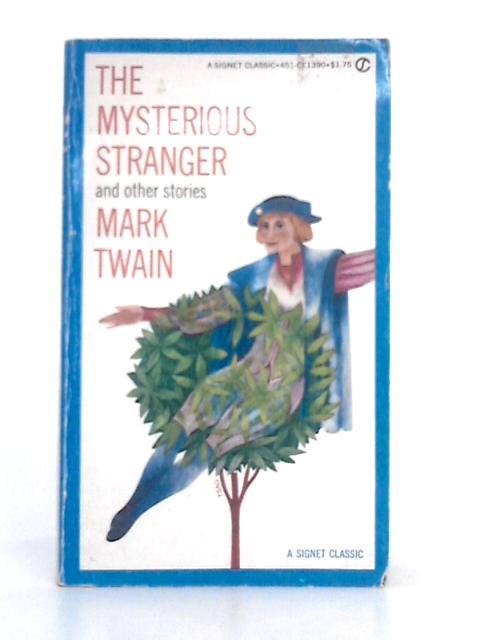 The Mysterious Stranger and Other Stories By Mark Twain