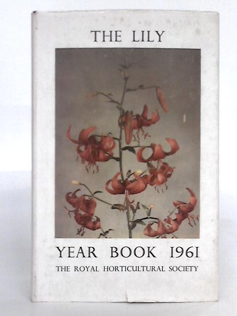 The Lily Year Book 1961; Number Twenty Four By P.M. Synge, J.W.O. Platt (ed.)