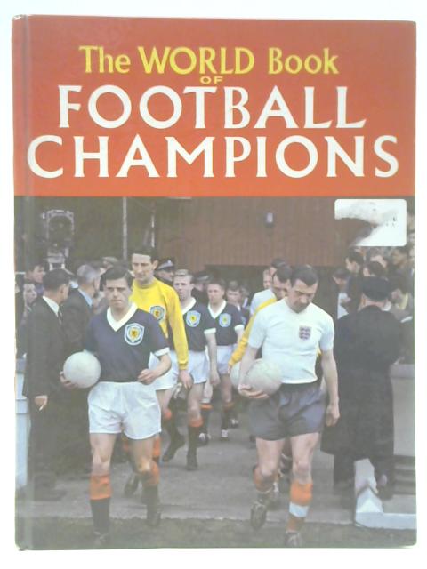 The World Book of Football Champions By Unstated