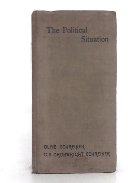 The Political Situation von Olive Schreiner and C.S. Cronwright-Schreiner