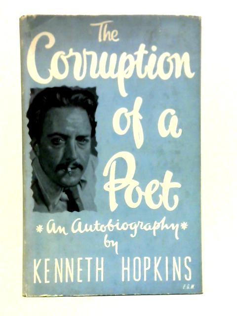 The Corruption of a Poet von Kenneth Hopkins