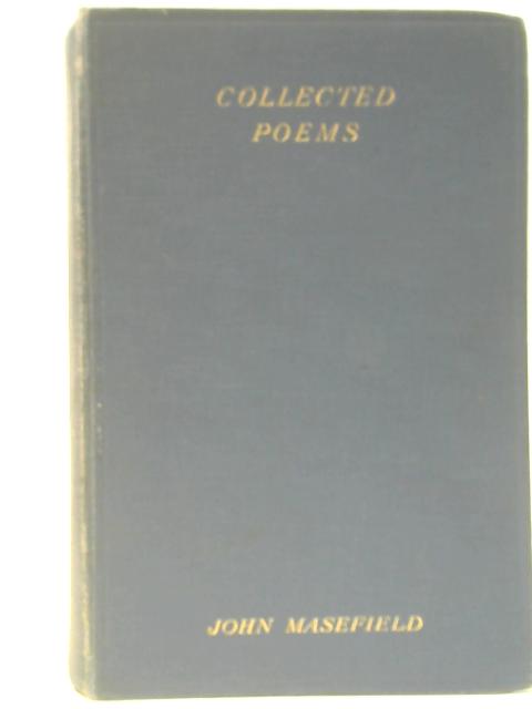 The Collected Poems of John Masefield par John Masefield
