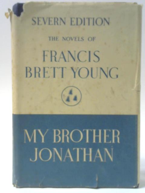 My Brother Jonathan By Francis Brett Young