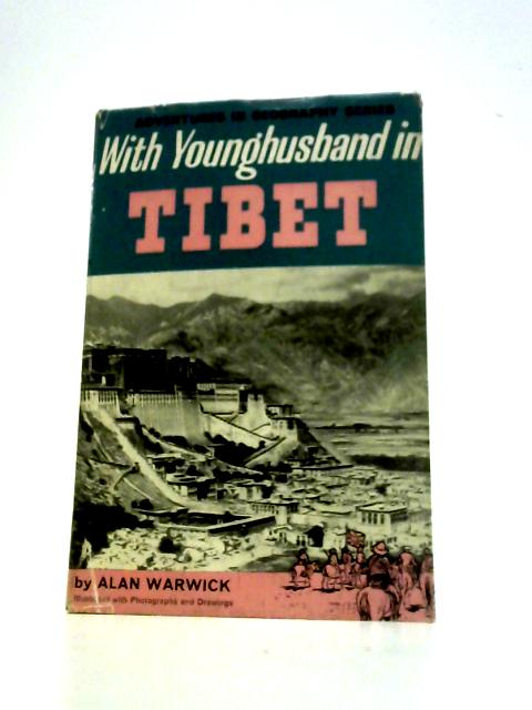 With YoungHusband In Tibet By Alan R.Warwick