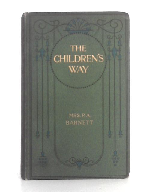 The Children's Way By Mrs. P. A. Barnett