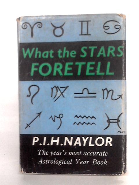 What The Stars Foretell For 1962 By P. I. H. Naylor