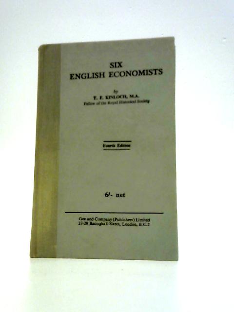 Six English Economists By T.F.Kinloch